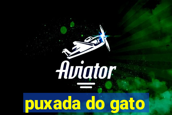 puxada do gato
